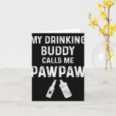 Carte Paw Paw New Grandpa Pawpaw Funny My Drinking Buddy (Fleur jaune)