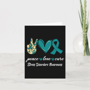 Carte Peace Love Cure Stress Disorders Turquoise Ribbon