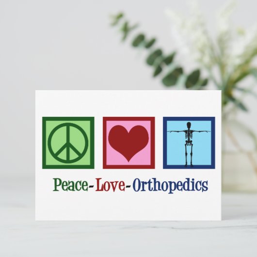 Carte Peace Love Orthopedics mignonne Orthopedist Card (Debout devant)