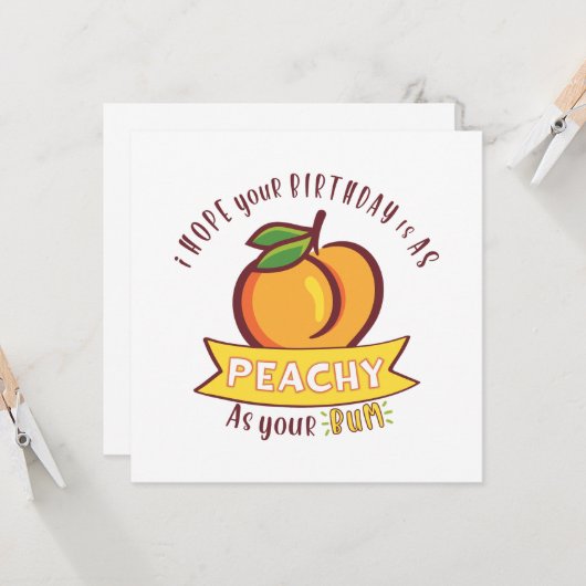 Carte Peachy As Your Bum Funny Anniversaire (Devant/Arrière en situation)
