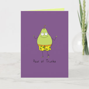 Carte Pear of Trunks - Funky Pear Pun Card