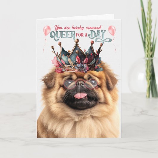 Carte Pekingese Dog Queen pour une journée d'anniversair (Devant)