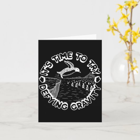 Carte Penguin It's Time To Try Defying Gravity  (Fleur jaune)