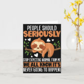 Carte People Should Seriously Stop Expecting Normal From (Fleur jaune)