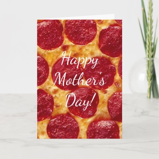 Carte pepperonis pizza mother day (Devant)
