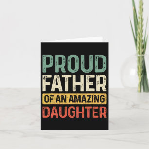Carte Père fier Fille incroyable Papa drôle Fête des pèr