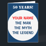 Carte Personalized big oversized Birthday card for men<br><div class="desc">Big extra large Birthcard for men. Personnalized The man The Myth The legend greeting card. Humorous card idea for over the hill father,  husband,  papa,  oncle,  grandpa,  brother,  stepdad,  etc. Personalizable age and name. i for fiftieth / 50th Birthday,  fifty year old guy Gros extra large size. Slogan d'humour.</div>