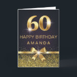 Carte Personnalized Elegant 60th Birthday Gold Glitter<br><div class="desc">Elegant Stylish 60th birthday card. Design featured gold foil 60 on black background and glitter and a bow on the front. Add your message inside.</div>
