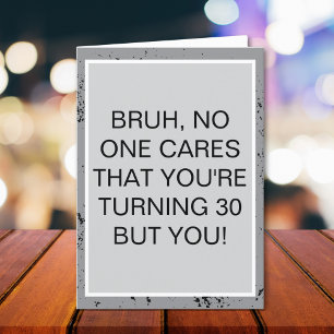 Carte Personne ne s’en soucie Vous avez 30 Anniversaire 