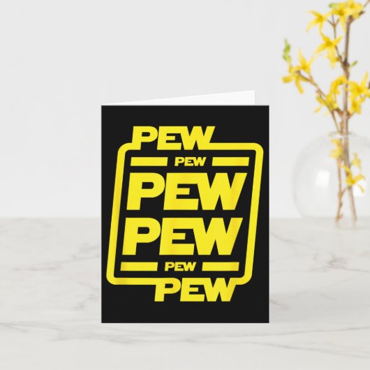 Carte Pew Pew Pew Pew _ Funny Nerdy Science Fiction (Fleur jaune)
