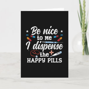 Carte Pharmacien Soyez gentil avec moi Technicien en pha