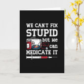 Carte Pharmacist We Can't Fix Stupid Pharmacy Technician (Fleur jaune)