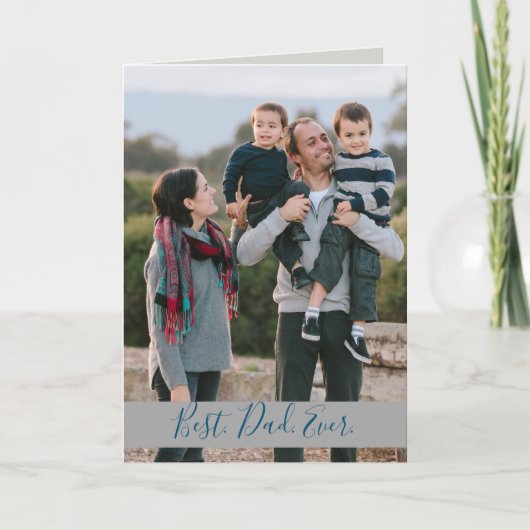 Carte Photo Best Dad Ever Family (Devant)
