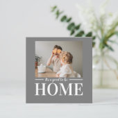 Carte Photo moderne Gris C'est bien d'être à la maison C (Debout devant)