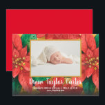 Carte Photos de vacances Poinsettias bébé Annonces de na<br><div class="desc">Les annonces de naissance élégamment sucrées présentent votre photo préférée de nouveau-né sur un arrière - plan poinsettia, le nom de votre bébé dans un grand script, les statistiques de naissance et les noms des parents dans n'importe quelle police et couleur de police. **AJOUTER plus de photos ou de détails...</div>