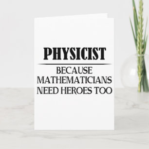 Carte Physicien - Parce que les mathématiciens ont aussi