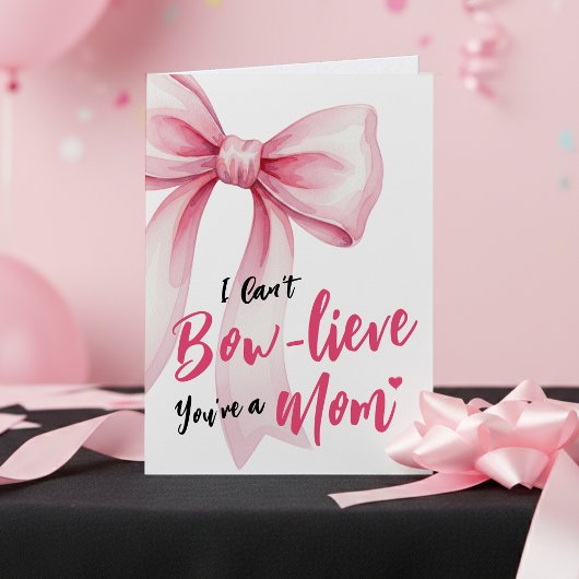 Carte Pink Bow Cute New Mom Funny Happy Mothers Day