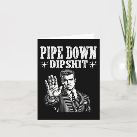Carte Pipe Down Dip Funny Correction Guy Mème (Devant)