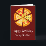 Carte Pizza Brother Anniversaire Trop Cheesy<br><div class="desc">Carte de voeux d'anniversaire pour votre frère avec citation de pizza cheesy</div>