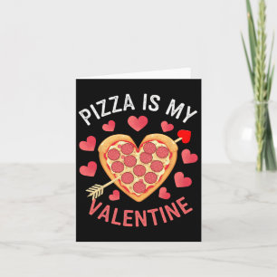Carte Pizza Est Ma Valentine Funny Valentines Day Boys G