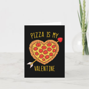 Carte Pizza Est Mon Saint Valentin Amusants Valentines D