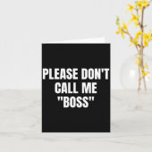 Carte Please Don't Call Me Boss Funny (Fleur jaune)