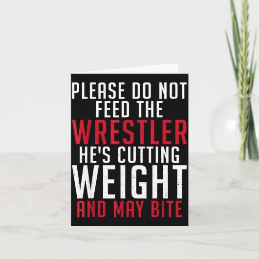 Carte Please Dont Feed The Wrestler He Is Cutting Weight (Devant)