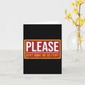 Carte Please Don't Make Me Do Stuff Funny Quotes Sarcast (Fleur jaune)