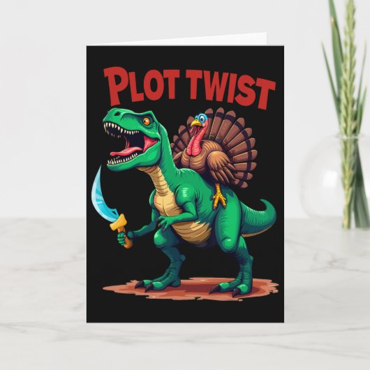 Carte Plot Twist Turkey Riding Dinosaur T-rex Funny Than (Devant)