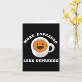 Carte Plus Espresso Moins Dépresso Drôle Dire (Fleur jaune)