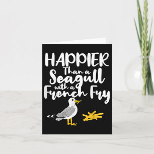Carte Plus Heureux Qu'Un Mouette Avec Un Fry Français -
