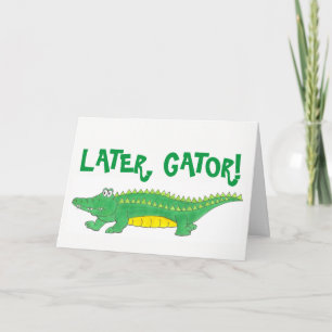 Carte Plus tard, Gator, tu vas manquer le crocodile Alli