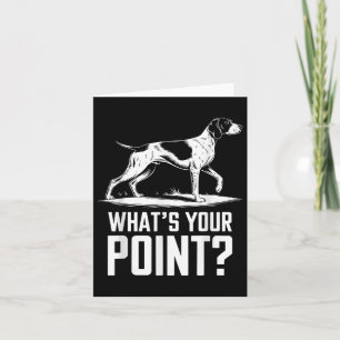 Carte Pointeur Allemand Brun Chien Whats Your Point Gs