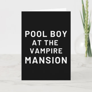 Carte Pool Boy At The Vampire Mansion