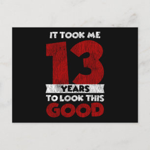 Carte Postale 13e anniversaire J'ai mis 13 ans à être aussi beau