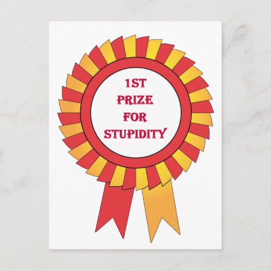 Carte Postale 1er prix pour la stupidité (Devant)