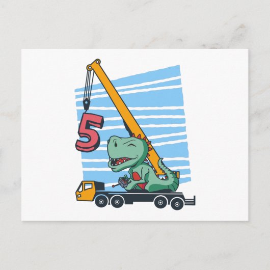 Carte Postale 5 ans 5e anniversaire grue mobile dinosaure (Devant)