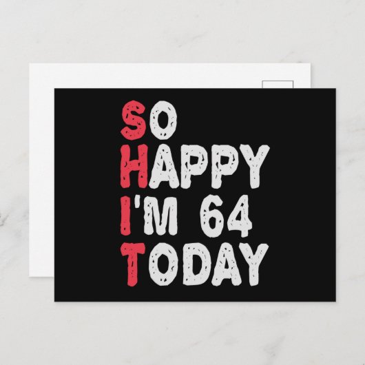 Carte Postale 64e anniversaire Tellement heureux que j'aie 64 an (Devant / Derrière)