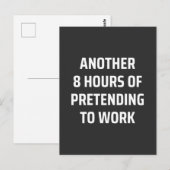 Carte Postale 8 heures de plus pour faire semblant de travailler (Devant / Derrière)