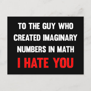 Carte Postale A celui qui a créé des nombres imaginaires je vous