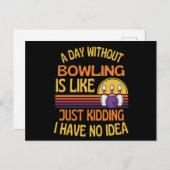Carte Postale A Day Without Bowling Funny Bowling Lover (Devant / Derrière)