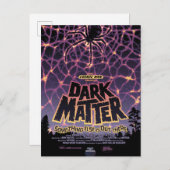 Carte Postale Affiche Dark Matter. (Devant / Derrière)