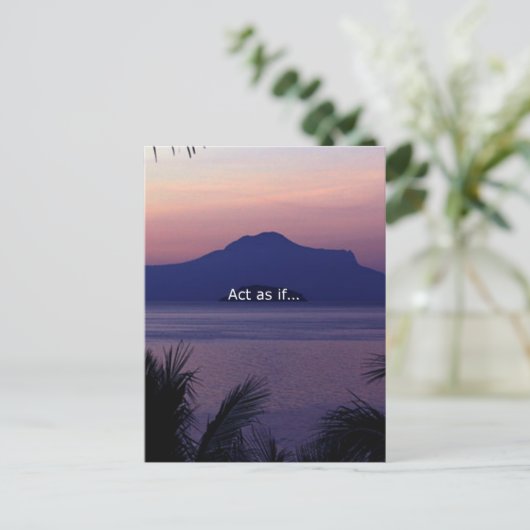 Carte Postale Agis comme si.... (Debout devant)