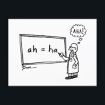 Carte Postale Ah ! Drôle Humour de dessin animé STEM Math Scienc<br><div class="desc">Cette carte postale amusante fera la fête de n'importe qui ! Un dessin humoristique a un scientifique sur son tableau blanc. Alors qu'il finit d'écrire son équation "ah = ha",  il pense avec soulagement : "AHA !" Idéal pour les étudiants,  les enseignants,  les chercheurs...  ou n'importe qui !</div>