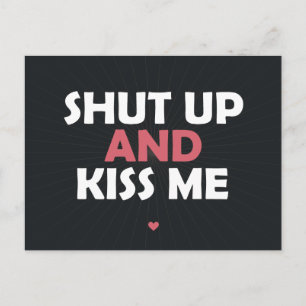 Carte Postale Ahut Up et Kiss Me