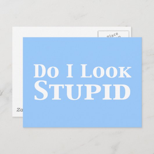 Carte Postale Ai-Je L'Air De Cadeaux Stupides ? (Devant / Derrière)