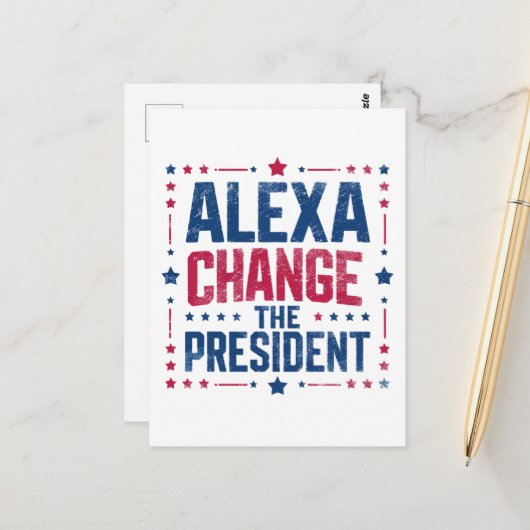 Carte Postale Alexa Change Le Président Drôle Politique (Devant/Arrière en situation)