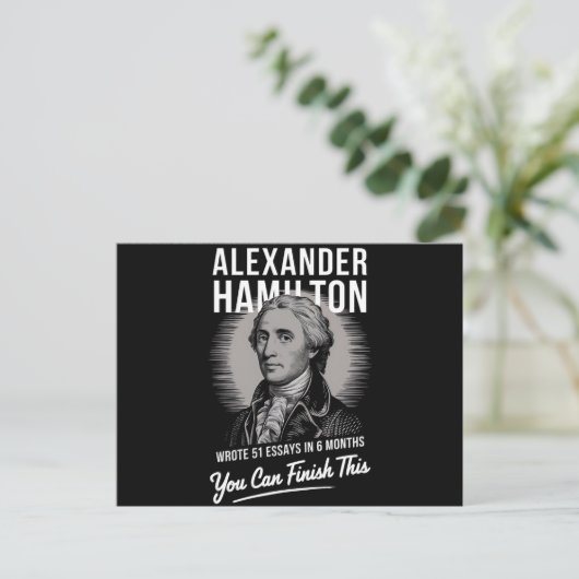 Carte Postale Alexander Hamilton A Écrit 51 Essais En 6 Mois (Debout devant)
