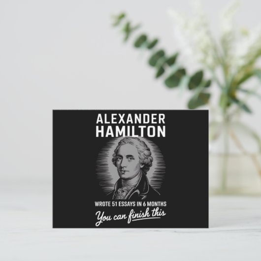 Carte Postale Alexander Hamilton A Écrit 51 Essais En 6 Mois (Debout devant)