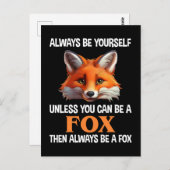 Carte Postale Always Be Yourself Unless You Can Be A Fox (Devant / Derrière)